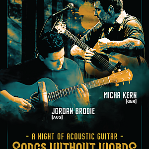 Songs without Words – A night of Acoustic Guitar JORDAN BRODIE & MICHA KERN 